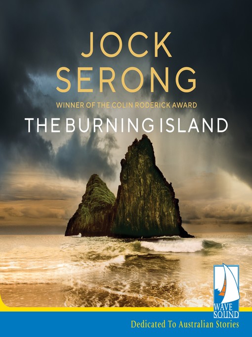 Title details for The Burning Island by Jock Serong - Available
